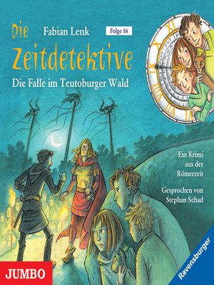cover image of Die Zeitdetektive. Die Falle im Teutoburger Wald. Ein Krimi aus der Römerzeit [16]
